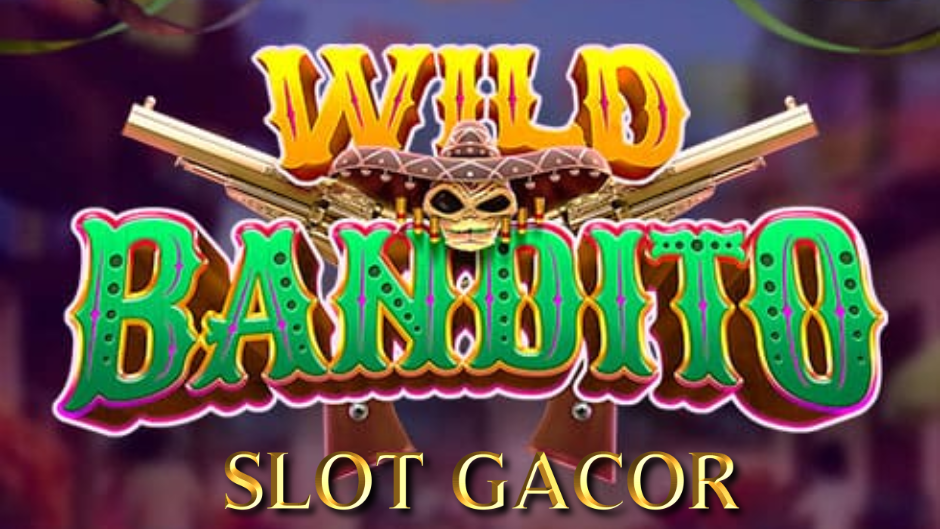 Wild Bandito Slot: Aksi Sang Bandit Mariachi dalam Petualangan Slot yang Menguntungkan